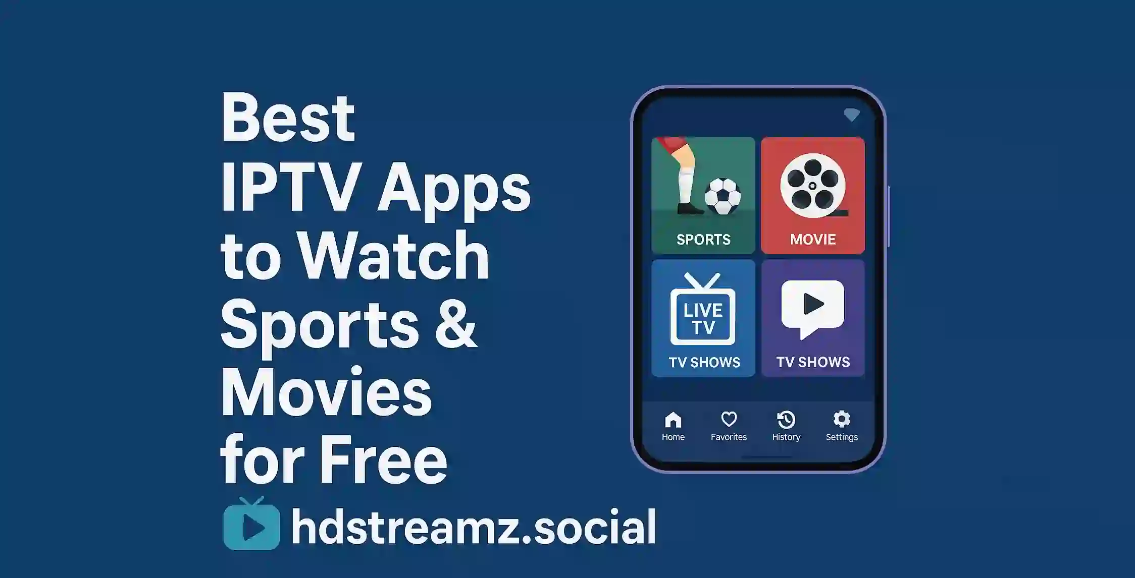 Best IPTV Apps to Watch Sports & Movies for Free