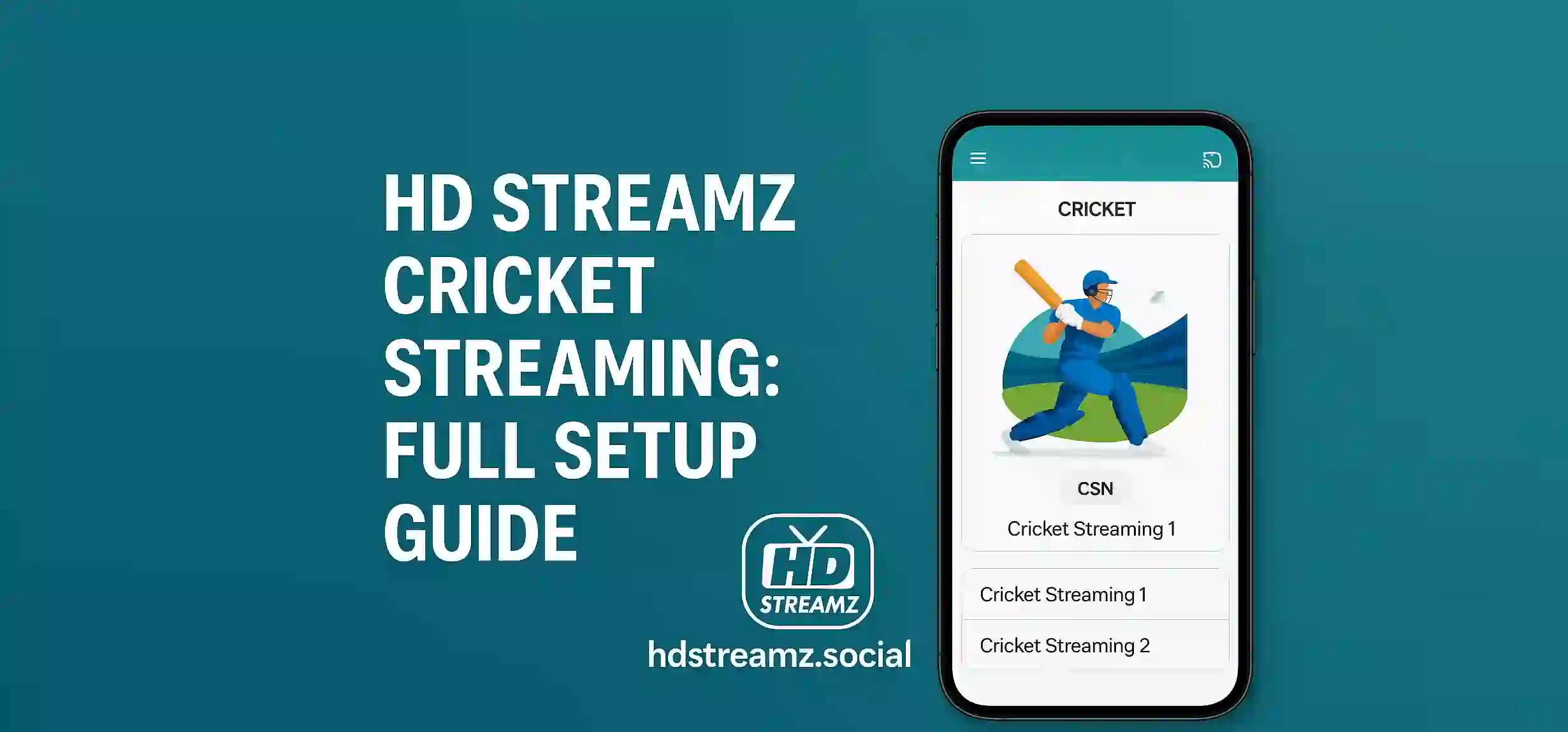 HD Streamz Cricket Streaming: Full Setup Guide