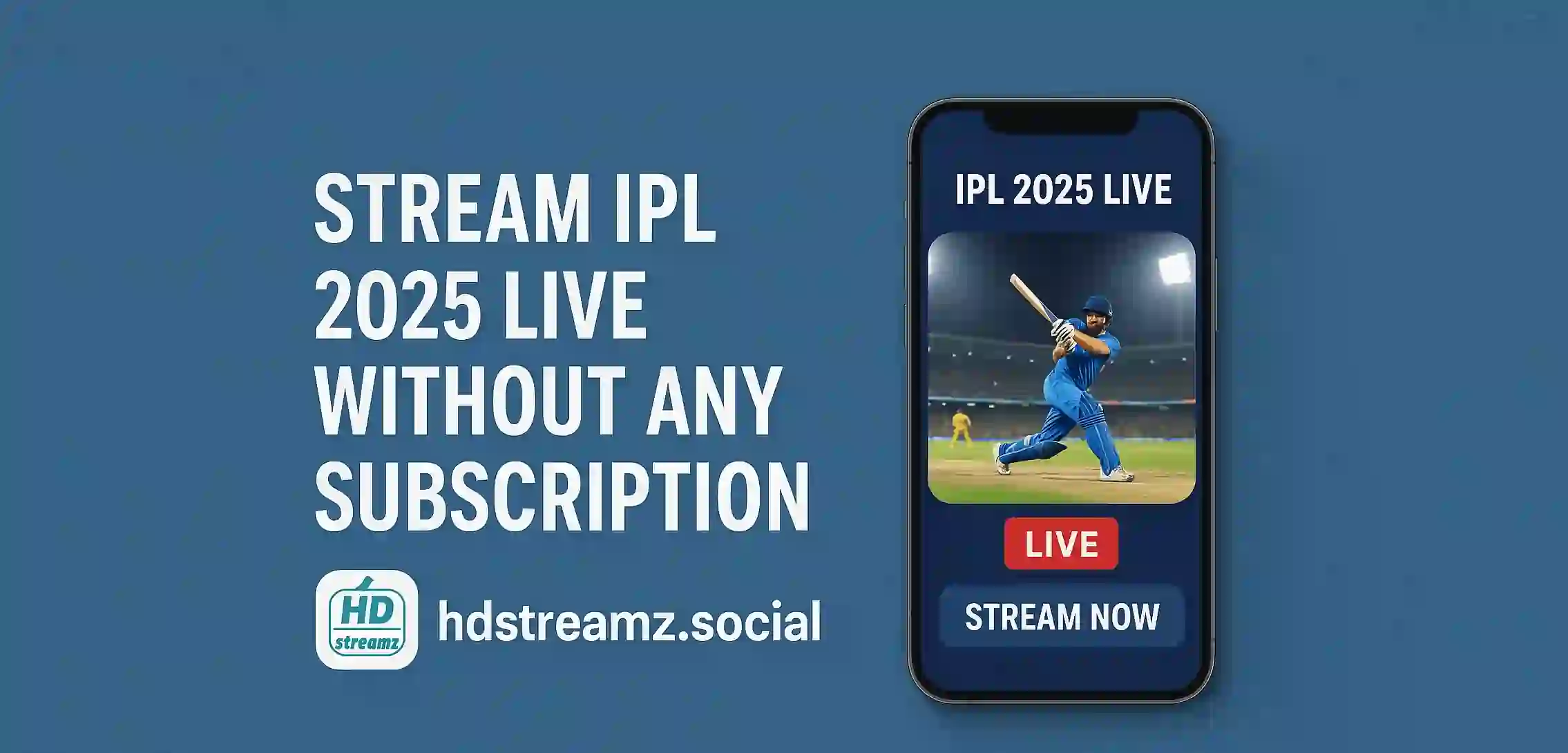 Stream IPL 2025 Live Without Any Subscription