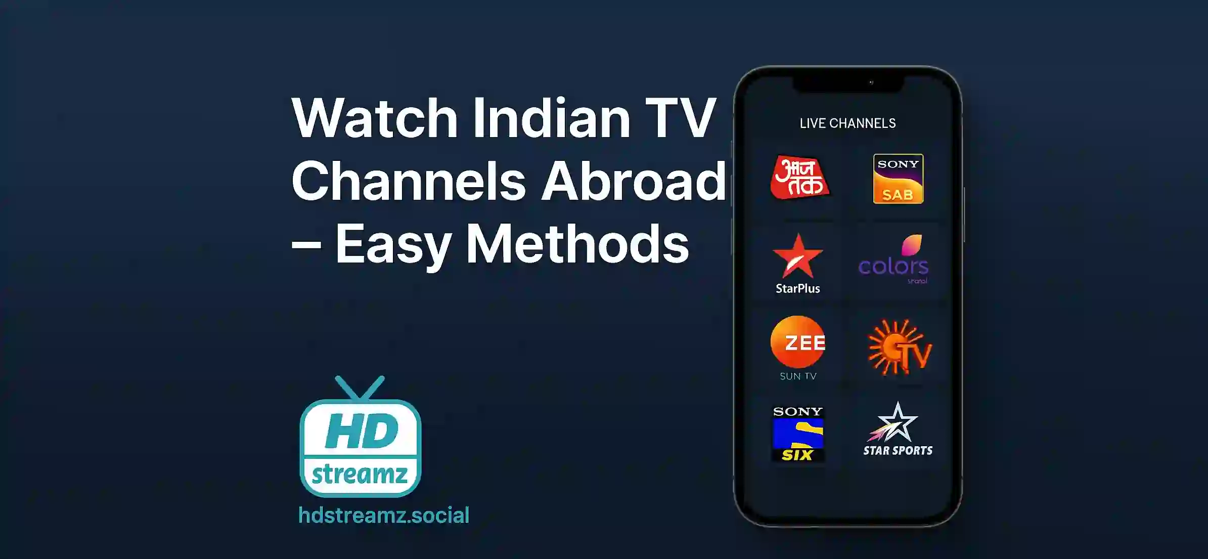 Watch Indian TV Channels Abroad – Easy Methods